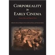 Corporeality in Early Cinema by Dahlquist, Marina; Galili, Doron; Olsson, Jan; Robert, Valentine, 9780253033659