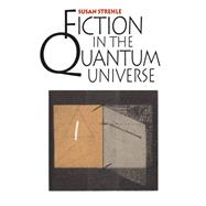 Fiction in the Quantum...,Susan Strehle,9780807843659