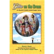 Gita on the Green The Mystical Tradition Behind Bagger Vance by Rosen, Steven, 9780826413659