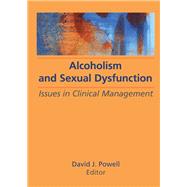 Alcoholism and Sexual Dysfunction: Issues in Clinical Management by Carruth; Bruce, 9780866563659