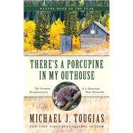 There's a Porcupine in My Outhouse by Michael J. Tougias, 9781493063659