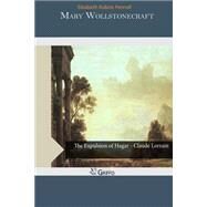 Mary Wollstonecraft by Pennell, Elizabeth Robins, 9781505313659