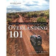 Overlanding 101 by Scott Brady, 9781507223659
