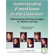 Understanding Emotions in the Classroom : Differentiating Teaching Strategies for Optimal Learning by Stern, Robin, 9781887943659