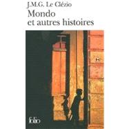 Mondo Et Autres Histoires by Le Clezio, Jean-Marie Gustave, 9782070373659