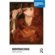 Sentencing: Time for a Paradigm Shift by Henham; Ralph, 9780415693660