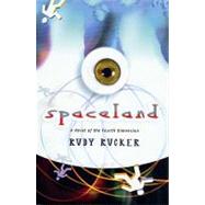 Spaceland : A Novel of the Fourth Dimension by Rudy Rucker, 9780765303660