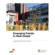 Emerging Trends in Real Estate 2016 by Warren, Andrew; Kramer, Anita; Kelly, Hugh F., 9780874203660