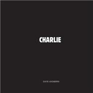 Charlie by Andrews, Dave, 9781508413660