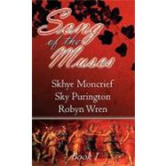 Song of the Muses: Book 1 by Wren, Robyn; Moncrief, Skhye; Purington, Sky, 9781601543660