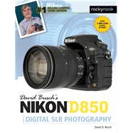 David Busch's Nikon D850 Guide to Digital Slr Photography by Busch, David D., 9781681983660