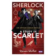 Sherlock: A Study in Scarlet by Doyle, Arthur Conan; Moffat, Steven, 9781849903660