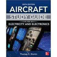 Study Guide for Aircraft Electricity and Electronics, Sixth Edition by Eismin, Thomas, 9780071823661