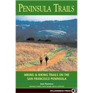 Peninsula Trails Hiking and Biking Trails on the San Francisco Peninsula by Rusmore, Jean; Crowder, Betsy; Spangle, Frances; LaTourrette, Sue, 9780899973661