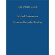 The Devil's Cloth by Pastoureau, Michel, 9780231123662
