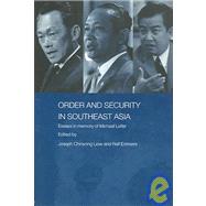Order and Security in Southeast Asia: Essays in Memory of Michael Leifer by Emmers; Ralf, 9780415363662