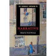 The Cambridge Companion to Narrative by Edited by David Herman, 9780521673662