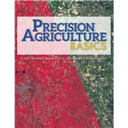 Precision Agriculture Basics by Shannon, D. Kent; Clay, David E.; Kitchen, Newell R., 9780891183662