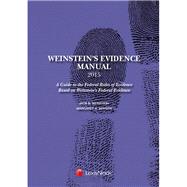 Weinstein's Evidence Manual 2015 by Weinstein, Jack; Berger, Margaret A., 9781632833662
