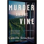 Murder on the Vine by Trinchieri, Camilla, 9781641293662