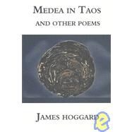 Medea in Taos and Other Poems by Hoggard, James, 9781877603662