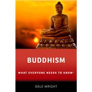 Buddhism What Everyone Needs to Know® by Wright, Dale S., 9780190843663