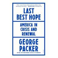 Last Best Hope by George Packer, 9780374603663