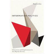 Information Politics by Jordan, Tim, 9780745333663