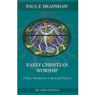 Early Christian Worship by Bradshaw, Paul F., 9780814633663
