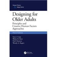 Designing for Older Adults by Czaja, Sara J.; Boot, Walter; Charness, Neil; Rogers, Wendy A., 9781138053663