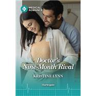 Doctor's Nine-Month Rival by Kristine Lynn, 9781335993663