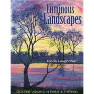 Luminous Landscapes by Loughman, Gloria, 9781571203663