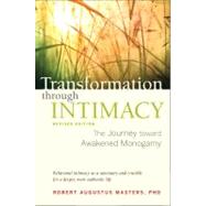 Transformation through Intimacy, Revised Edition by MASTERS, ROBERT AUGUSTUS PHD, 9781583943663