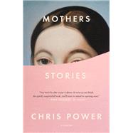Mothers by Power, Chris, 9780374213664