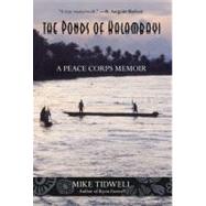 Ponds of Kalambayi A Peace Corps Memoir by Tidwell, Mike, 9780762773664