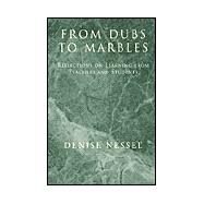 From Dubs to Marbles by Nessel, Denise, 9781401073664