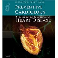 Preventive Cardiology: A Companion to Braunwald's Heart Disease (Book with Access Code) by Blumenthal, Roger S., M.D., 9781437713664