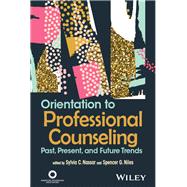 Orientation to Professional Counseling by Nassar, Sylvia C.; Niles, Spencer G., 9781556203664