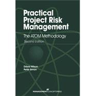 Practical Project Risk Management The ATOM Methodology by Hillson, David; Simon, Peter, 9781567263664