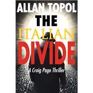 The Italian Divide  A Craig Page Thriller by Topol, Allan, 9781590793664