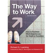 The Way to Work by Luecking, Richard G.; Crane, Kelli Thuli, Ph.D. (CON); D'Agati, Amy Dwyre (CON); Harvey, Marie Parker (CON); Gramlich, Meredith (CON), 9781681253664