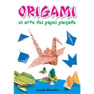 Origami El arte del papel...,Maeshiro, Kazuko,9789876343664