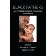 Black Fathers: An Invisible Presence in America, Second Edition by Conner; Michael, 9780415883665