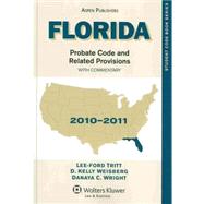 Florida Probate Code and Related Provisions 2010-2011 Edition by Weisberg, D. Kelly, 9780735583665