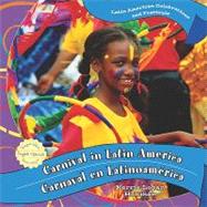 Carnival in Latin America / Carnaval En Latinoamerica by Hollihan, Kerrie Logan; Pristash, Nicole, 9781435893665