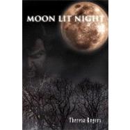 Moon Lit Night by Rogers, Theresa, 9781441593665