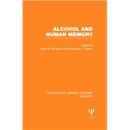 Alcohol and Human Memory (PLE: Memory) by Birnbaum; Isabel M., 9781848723665