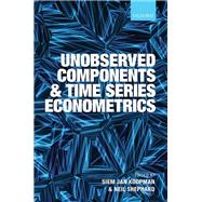 Unobserved Components and Time Series Econometrics by Koopman, Siem Jan; Shephard, Neil, 9780199683666