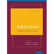 Addictions A Comprehensive Guidebook by McCrady, Barbara S.; Epstein, Elizabeth E., 9780199753666