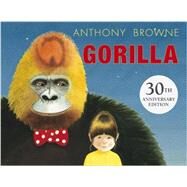 Gorilla by Browne, Anthony; Browne, Anthony, 9780763673666